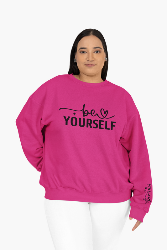 Be yourself You are Enough Sweatshirt