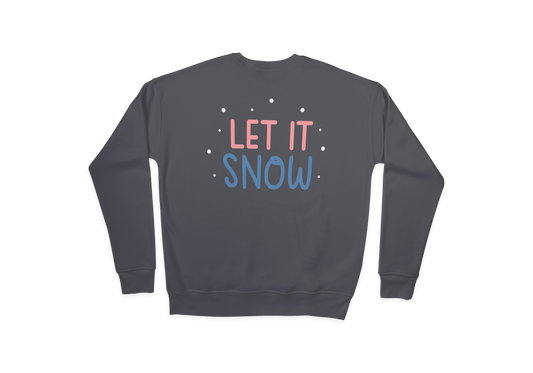 Let It Snow Sweatshirt