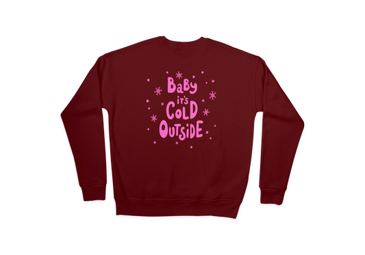 Baby It's Cold Outside Hoodies